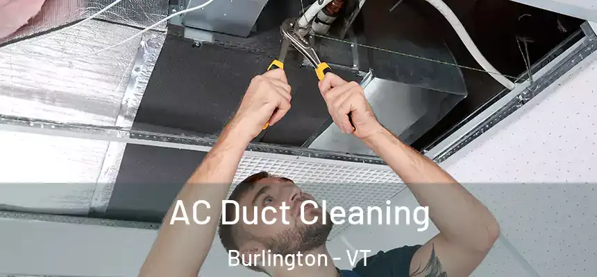 AC Duct Cleaning Burlington - VT