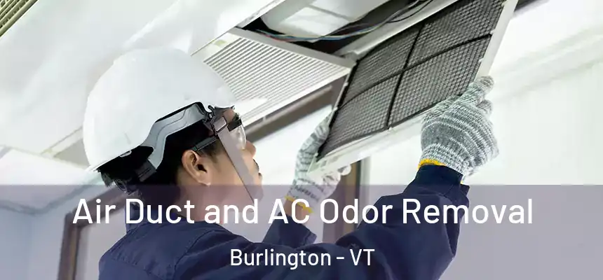  Air Duct and AC Odor Removal Burlington - VT