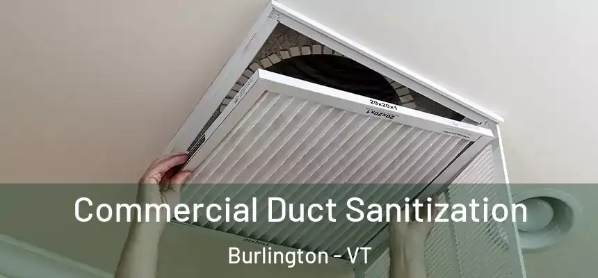  Commercial Duct Sanitization Burlington - VT